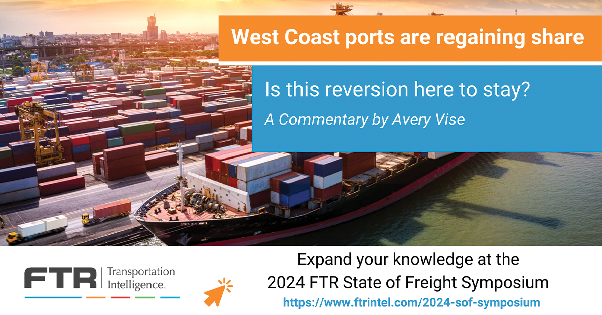 West Coast Ports Are Regaining Share. Is This Reversion Here to Stay?